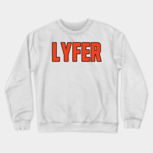 Cleveland Lyfer! Crewneck Sweatshirt